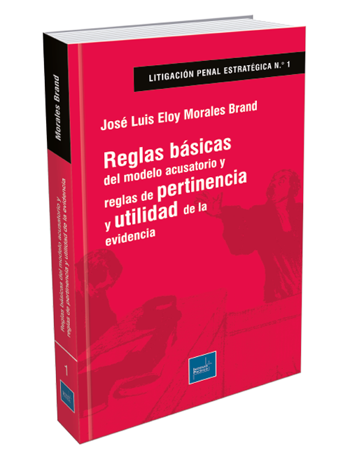 Portada de Reglas básicas del modelo acusatorio y reglas de pertinencia y utilidad de la evidencia