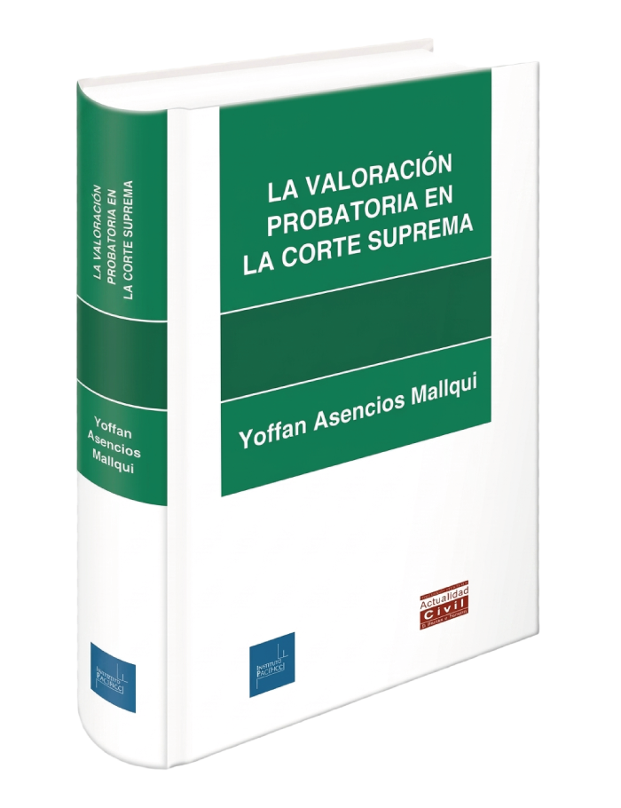 LA VALORACION PROBATORIA EN LA CORTE SUPREMA