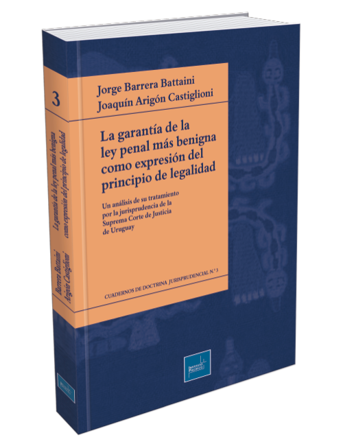 Portada de La garantía de la ley penal más benigna como expresión del principio de legalidad