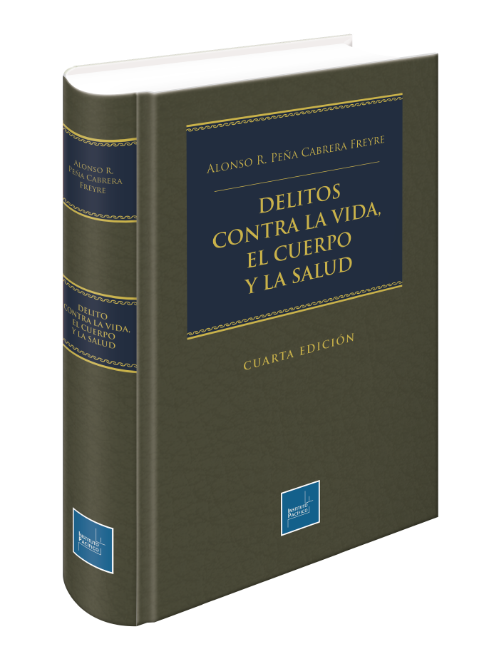 DELITOS CONTRA LA VIDA, EL CUERPO Y LA SALUD - 4TA EDICIÓN