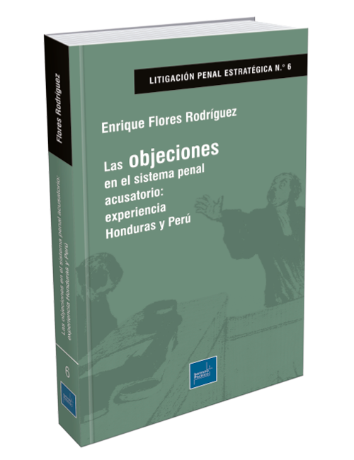Portada de Las objeciones en el sistema penal acusatorio