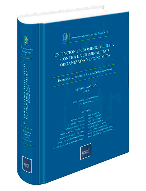 Portada de Extinción de dominio y lucha contra la criminalidad organizada y económica