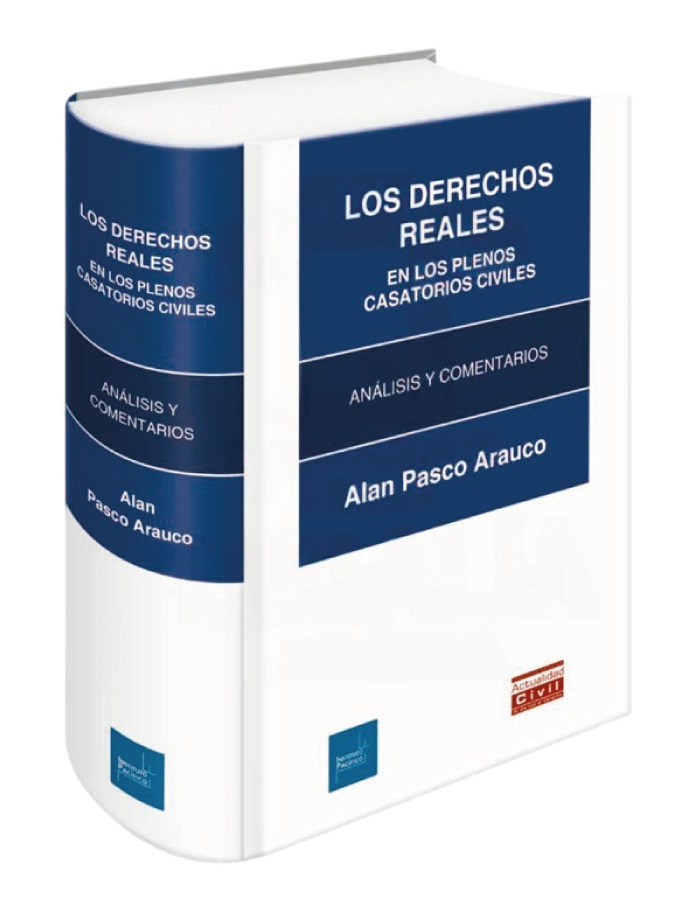 LOS DERECHOS REALES EN LOS PLENOS CASATORIOS CIVILES - ANALISIS Y COMENTARIOS